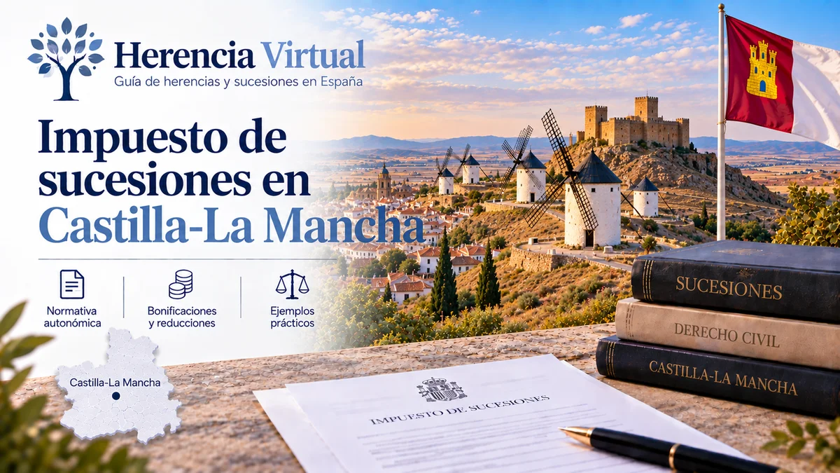 Sucesiones en Castilla-La Mancha Impuesto de sucesiones en Castilla-La Mancha